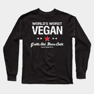 Grills Hot. Beers Cold. : World's Worst Vegan Long Sleeve T-Shirt